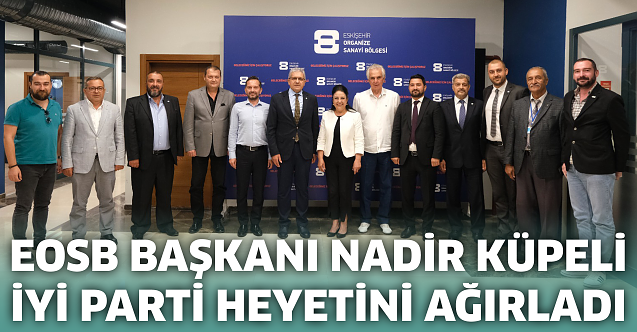 Nadir Küpeli İYİ Parti heyetini ağırladı