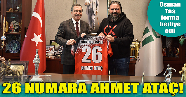 26 numara Ahmet Ataç!