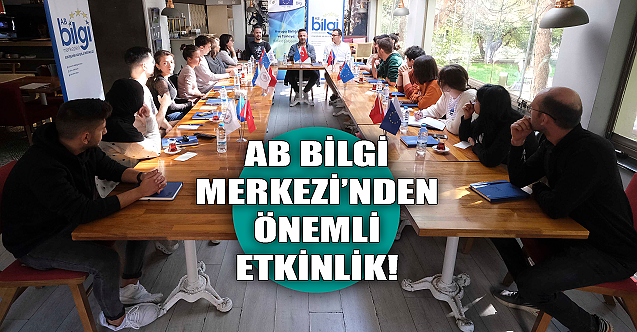 AB Bilgi Merkezi'nden önemli etkinlik!