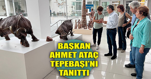 Başkan Ahmet Ataç Tepebaşı'nı tanıttı