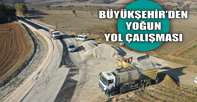 Büyükşehir'den yoğun yol çalışması!