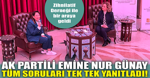 AK Partili Emine Nur Günay soruları tek tek yanıtladı!