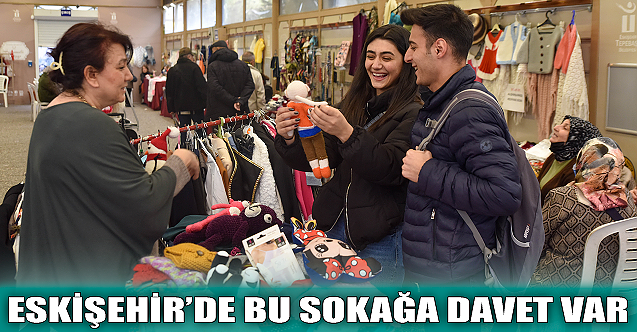 Eskişehir'de bu sokağa davet var!