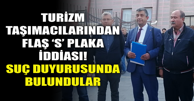 Eskişehir'de turizm taşımacılarından 'S plaka' iddiası!