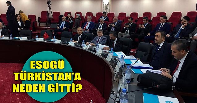 ESOGÜ Türkistan'a neden gitti?
