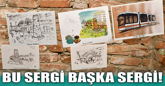 Bu sergi başka sergi!