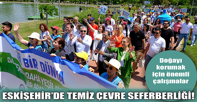Eskişehir'de temiz çevre seferberliği!