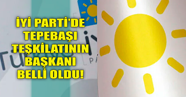İYİ Parti'de Tepebaşı teşkilatının başkanı belli oldu!