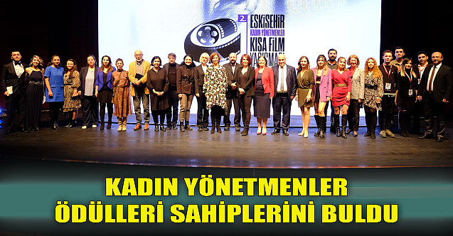 Kadın Yönetmenler Ödülleri sahiplerini buldu