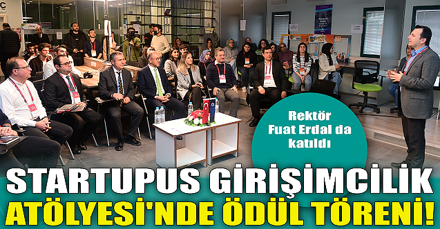 STARTUPUS Girişimcilik Atölyesi'nde ödül töreni!