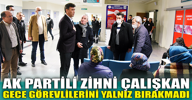 Zihni Çalışkan gece görevlilerini yalnız bırakmadı