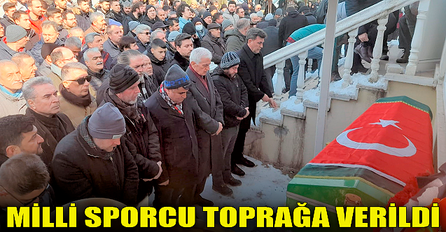 Milli sporcu toprağa verildi