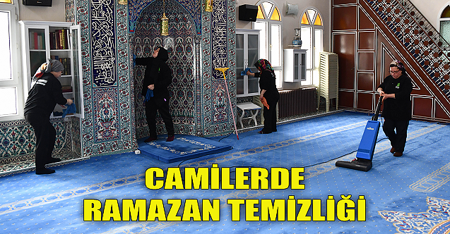 Camilerde Ramazan temizliği