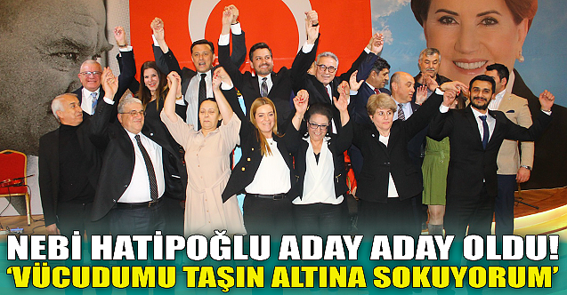 Nebi Hatipoğlu: Vücudumu taşın altına sokuyorum!