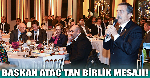 Başkan Ahmet Ataç'tan birlik mesajı!