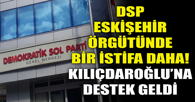 DSP'li Hüdaver Bekler istifa etti! Kılıçdaroğlu'na destek geldi