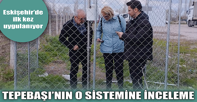 Tepebaşı'nın o sistemine inceleme