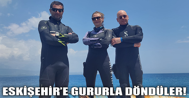Eskişehir'e gururla döndüler!