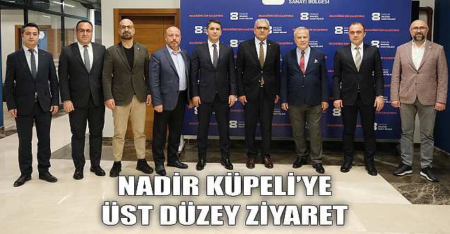 Nadir Küpeli'ye üst düzey ziyaret