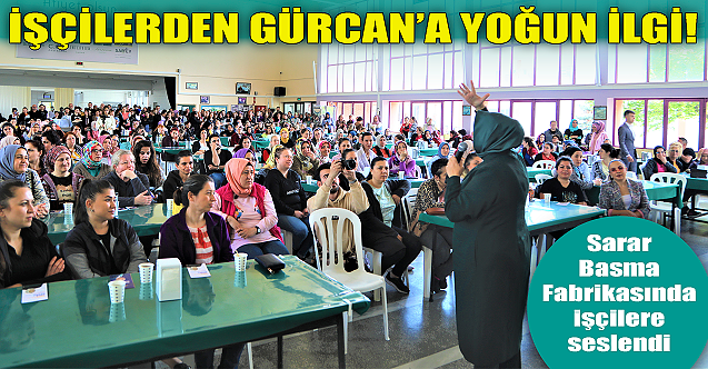 SARAR işçilerinden Ayşen Gürcan'a yoğun ilgi!