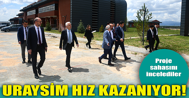 Uraysim Projesi hız kazanıyor!