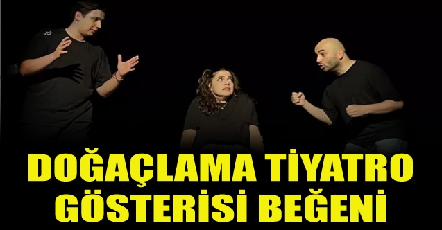 Doğaçlama Tiyatro Gösterisi Büyük İlgi Topladı