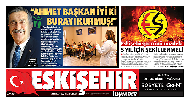 Eskişehir İlk Haber'in yeni sayısı yayınlandı