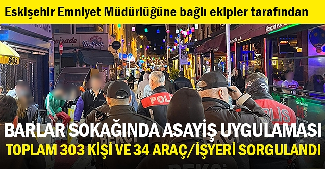 Eskişehir polisinden Barlar sokağında asayiş uygulaması