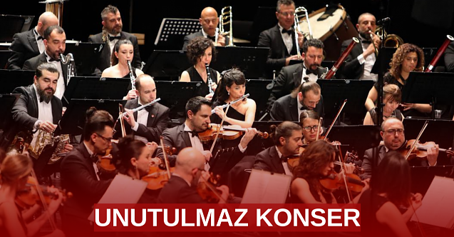 Senfoni Orkestrası'ndan unutulmaz konser