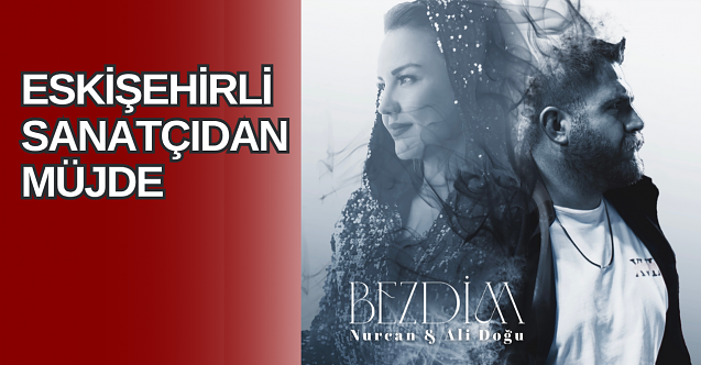 Eskişehirli sanatçıdan müjde