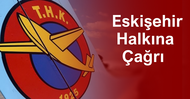 Türk Hava Kurumundan Eskişehir Halkına Çağrı