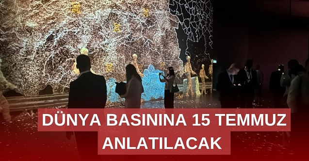 15 Temmuzda Küresel Medya buluşması