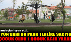 Afyon#039;daki bu park tehlike saçıyor: 1 ölü 1 yaralı!