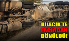 Bilecik#039;te faciadan dönüldü: Tır devrildi, yol kapandı, yaralı var!