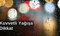 Meteoroloji uyardı