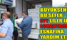 Büyükşehir bu sefer EYT'liler ile lokantacılara yardım etti