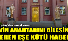 Yargıtay'dan emsal karar: Evin anahtarını ailesine veren eş yandı!