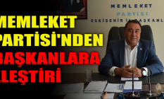 Memleket Partisi'nden başkanlara eleştiri