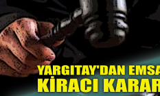 Yargıtay'dan emsal kiracı kararı: Ölümden sonra...