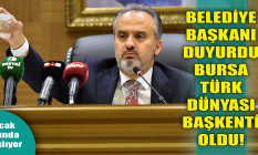 Başkan Aktaş duyurdu: Bursa Türk Dünyası Başkenti oldu!
