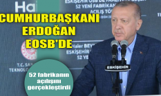Cumhurbaşkanı Erdoğan EOSB'de
