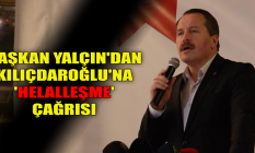 Başkan Yalçın'dan Kılıçdaroğlu'na 'helalleşme' çağrısı