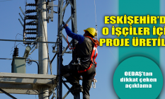 Eskişehir'de o işçiler için proje üretildi