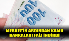 Merkez'in ardından kamu bankaları faiz indirdi