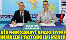 Eskişehir Sanayi Odası üyeleri için kredi protokolüne imza attı!