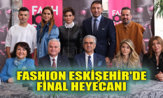 Fashion Eskişehir'de final heyecanı