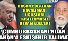 Cumhurbaşkanı'ndan Bakan'a Eskişehir talimatı