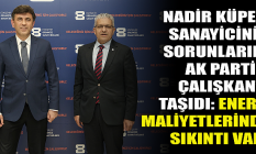Nadir Küpeli sanayicinin sorunlarını Zihni Çalışkan'a taşıdı!