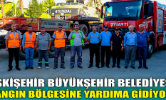 Eskişehir Büyükşehir Belediyesi yangın bölgesine hareket etti!