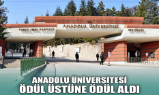 Anadolu Üniversitesi ödül üstüne ödül aldı